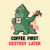 Coffee First Destroy Later Cute Funny Monster Gift Light tiny thumbnail