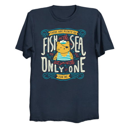 There are plenty of fish in the sea but you're the only one for me tiny thumbnail