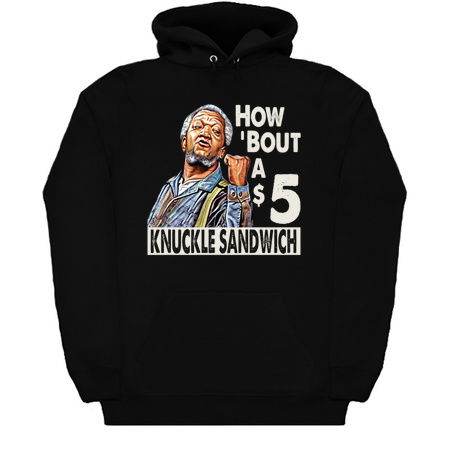 Sanford and Son How Bout A $5 Knuckle Sandwich tiny thumbnail