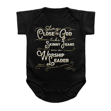 Stay Close To God Like Skinny Jeans On A Worship Leader tiny thumbnail