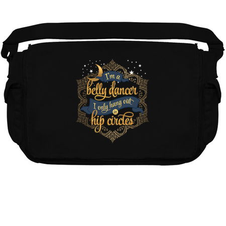 I Am A Belly Dancer I Only Hangout In Hip Circles tiny thumbnail