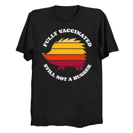 Fully Vaccinated Still Not A Hugger porcupine 2 tiny thumbnail