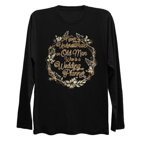 Never Underestimate An Old Man Who Is A Wedding Planner tiny thumbnail