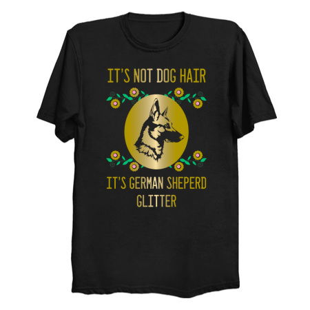 It's Not Dogs Hair It's German Sheperd Glitter tiny thumbnail