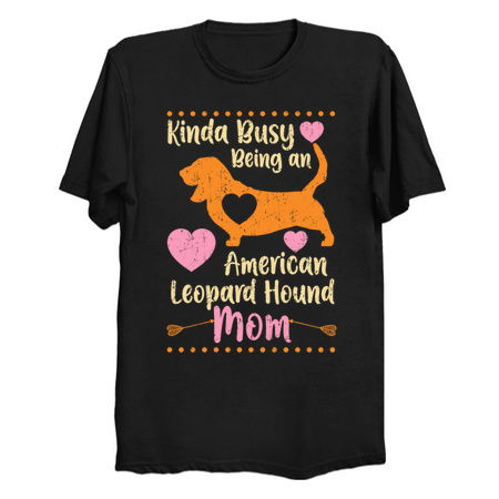 Kinda Busy Being An American Leopard Hound Mom tiny thumbnail