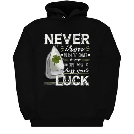 Never Iron Four-Leaf Clover Because You Don't Want To Press Your Luck tiny thumbnail
