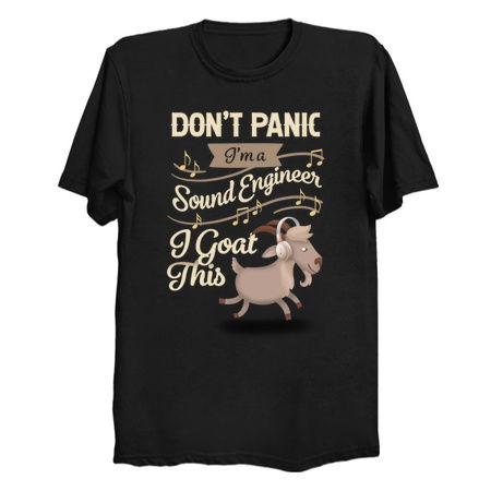 Don't Panic I'm A Sound Engineer I Goat This tiny thumbnail