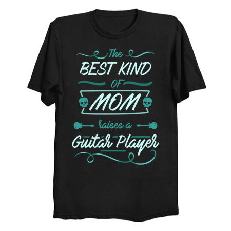 The Best Kind Of Mom Raises A Guitar Player tiny thumbnail