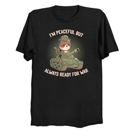 I'm Peaceful But Always Ready For War tiny thumbnail
