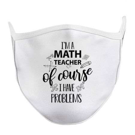 I'm A Math Teacher Of Course I Have Problems tiny thumbnail