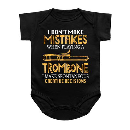 I Don't Make Mistakes When Playing A Trombone I Make Spontaneous Creative Decisions tiny thumbnail