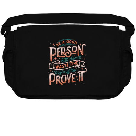 Be a Good Person But Don't Waste Time Trying To Prove It tiny thumbnail