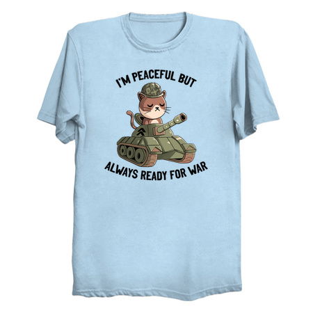 I'm Peaceful But Always Ready For War Blue tiny thumbnail