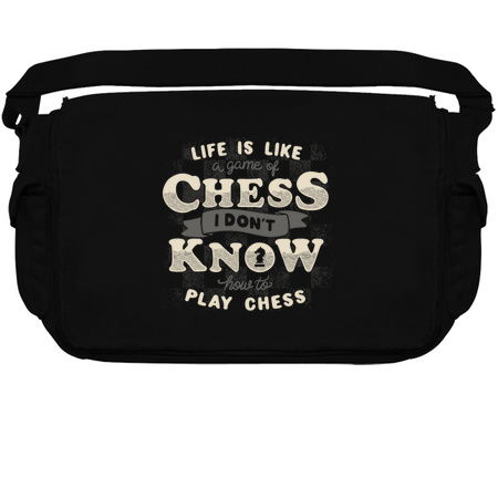 Life is like a game of chess I don't know how to play chess tiny thumbnail