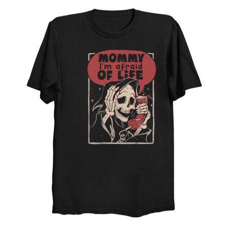 Mommy I’m Afraid of Life - Funny Scary Skull Gift tiny thumbnail