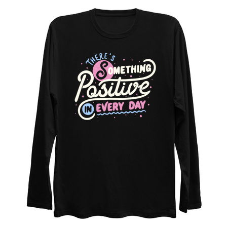 There's Something Positive In Every Day by Tobe Fonseca tiny thumbnail