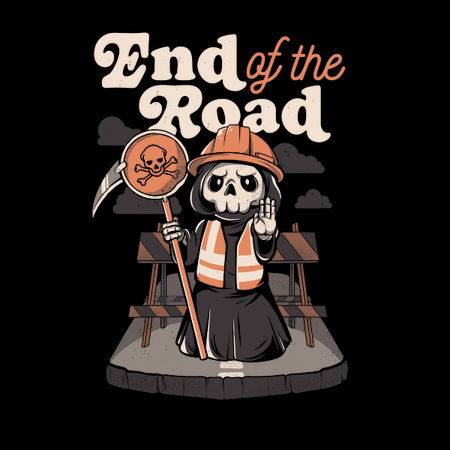 End of the Road - Funny Skull Grim Reaper Gift - NeatoShop End of the Road - Funny Skull Grim Reaper Gift - NeatoShop