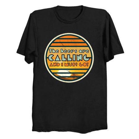 The Beers are calling and i must go! funny beer tiny thumbnail