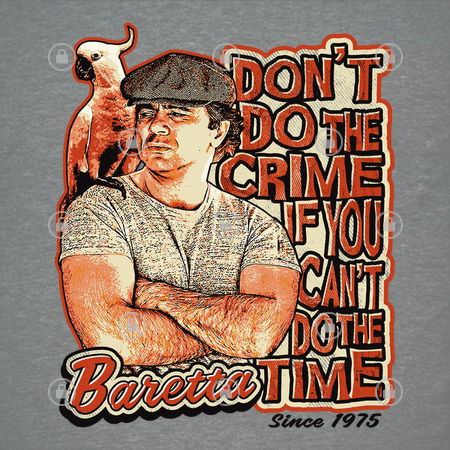 Baretta Don't Do the Crime If you Can't Do the Time - NeatoShop