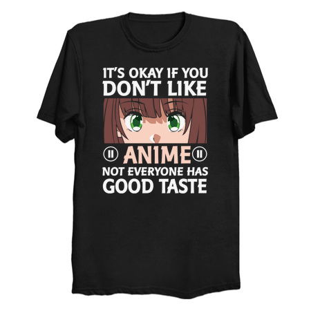 it´s okay if you dont like anime not everyone has good taste tiny thumbnail