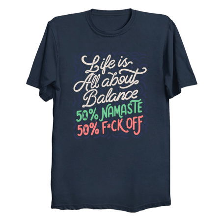 Life Is All About Balance 50% namaste 50% f*ck off by Tobe Fonseca tiny thumbnail