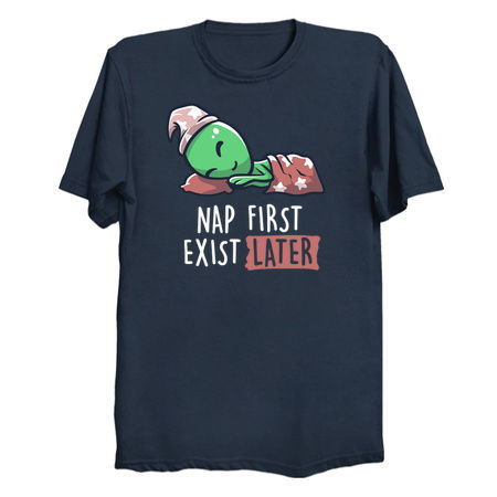 Nap First Exist Later - Funny Lazy Alien Space Gift tiny thumbnail