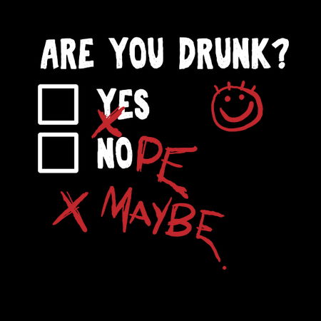 Are you drunk? - NeatoShop