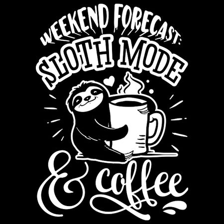 Weekend Sloth weekend forecast mode sloth - NeatoShop