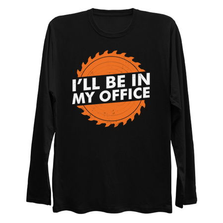 I'll Will Be in My office - Woodworker tiny thumbnail