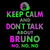 Keep Calm and don't talk about Bruno tiny thumbnail