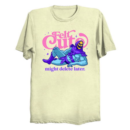 Felt Cute Might Delete Later Light Variant tiny thumbnail