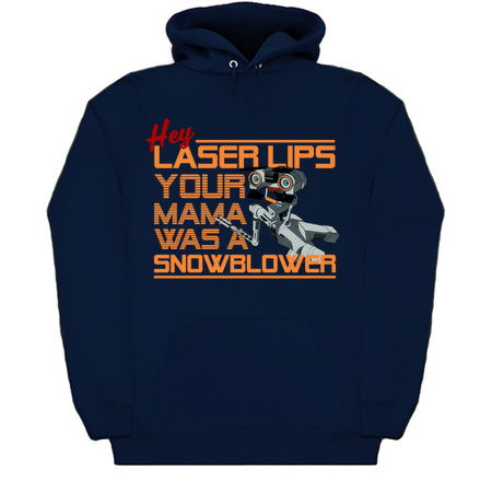 Hey Laser Lips. Your Mama was a Snowblower! tiny thumbnail