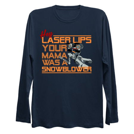 Hey Laser Lips. Your Mama was a Snowblower! tiny thumbnail