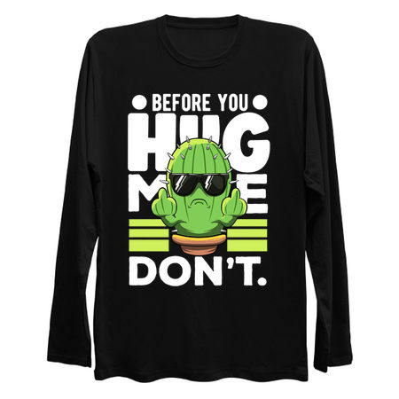 Before You Hug Me Don't Cactus Not A Hugger tiny thumbnail