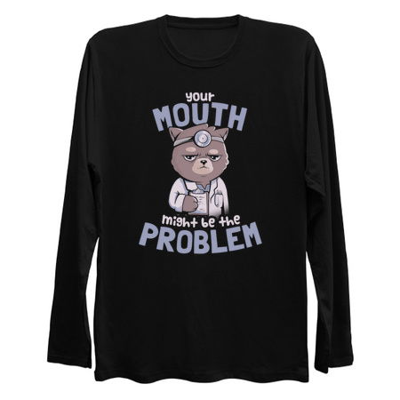 Your Mouth Might Be the Problem - Cute Cute Cat Gift tiny thumbnail