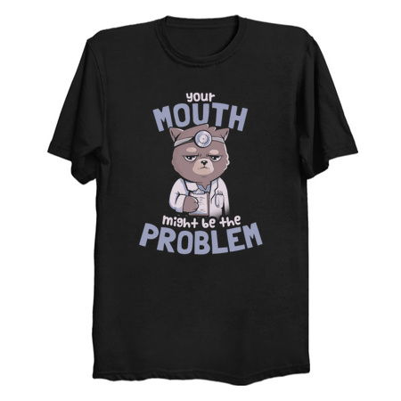 Your Mouth Might Be the Problem - Cute Cute Cat Gift tiny thumbnail
