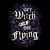 Get Witch or Die Flying - Goth - Occult Witch Symbols tiny thumbnail
