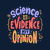 Science is Evidence Not Opinion by Tobe Fonseca tiny thumbnail
