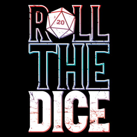 Roll The Dice - NeatoShop