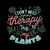 I Don’t Need Therapy I Talk To My Plants by Tobe Fonseca tiny thumbnail
