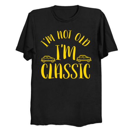 I'm not old i'm classic car lover white tiny thumbnail