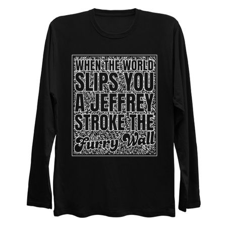 When Life Slips you a Jeffrey - Stroke the Furry Wall tiny thumbnail