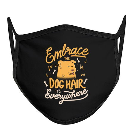 Embrace The Dog Hair It's Everywhere - Cute Puppy Quotes Gift tiny thumbnail