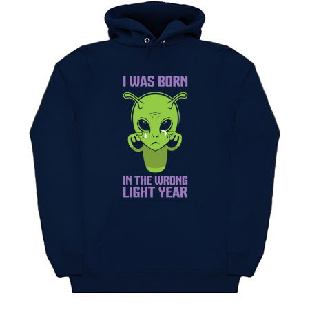 I Was Born In The Wrong Light Year - Funny Alien tiny thumbnail