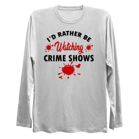I'd Rather Be Watching Crime Shows - Funny tiny thumbnail