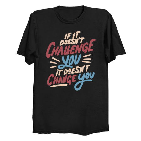 If It Doesn't Challenge You It Doesn't Change You by Tobe Fonseca tiny thumbnail