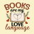 Books Are My Love Language - Book Lover tiny thumbnail