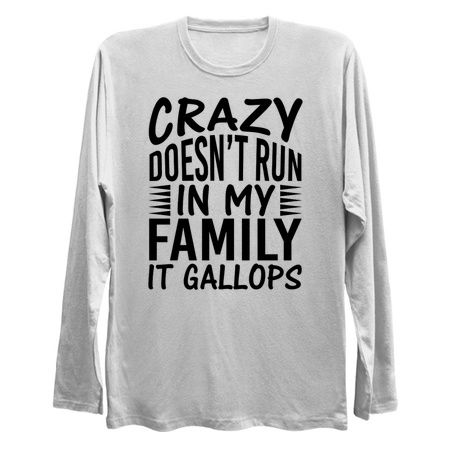 Crazy Doesn't Run In My Family It Gallops - Funny tiny thumbnail