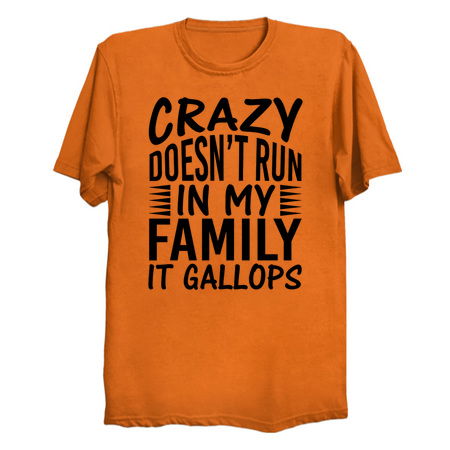 Crazy Doesn't Run In My Family It Gallops - Funny tiny thumbnail