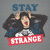 stay strange 2 tiny thumbnail
